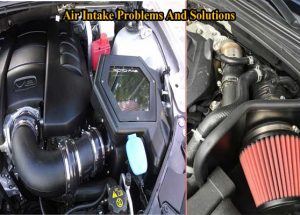 Common Air Intake Problems And Solutions