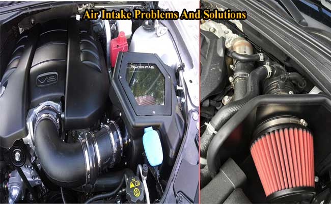 Common Air Intake Problems And Solutions